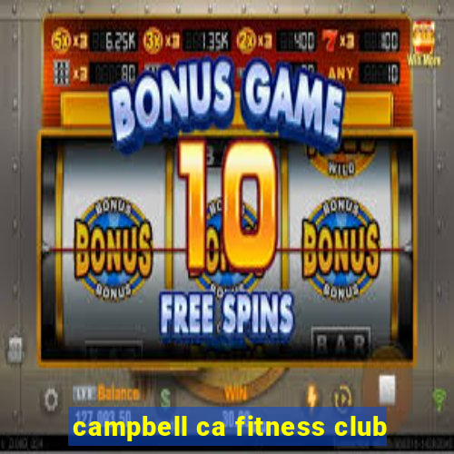 campbell ca fitness club