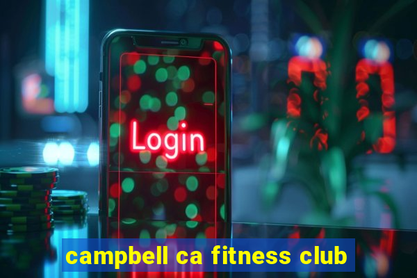 campbell ca fitness club