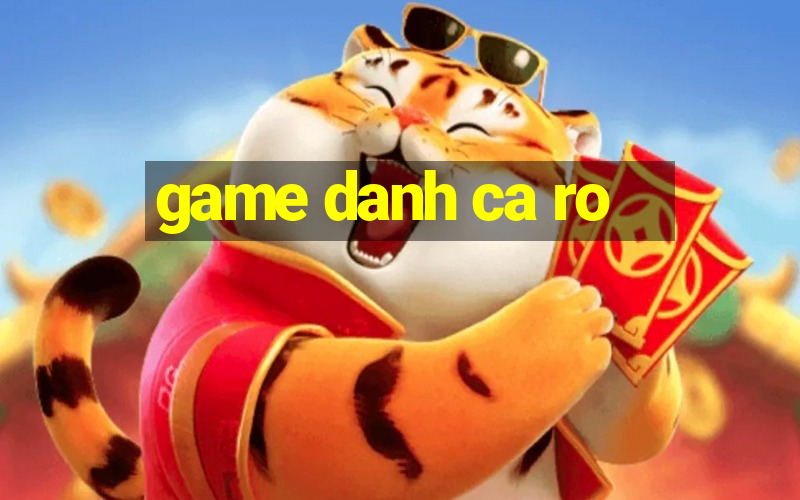 game danh ca ro