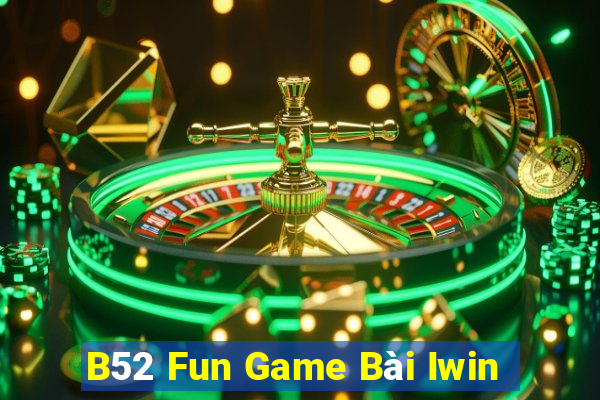 B52 Fun Game Bài Iwin