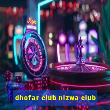 dhofar club nizwa club