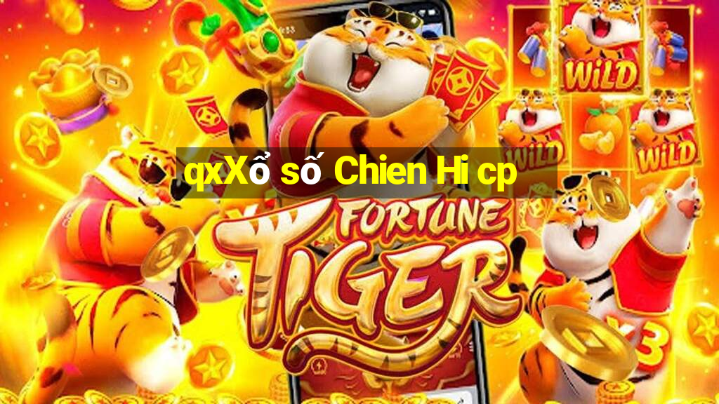 qxXổ số Chien Hi cp