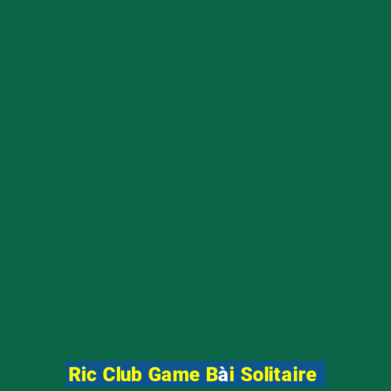 Ric Club Game Bài Solitaire