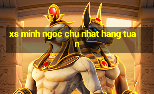 xs minh ngoc chu nhat hang tuan