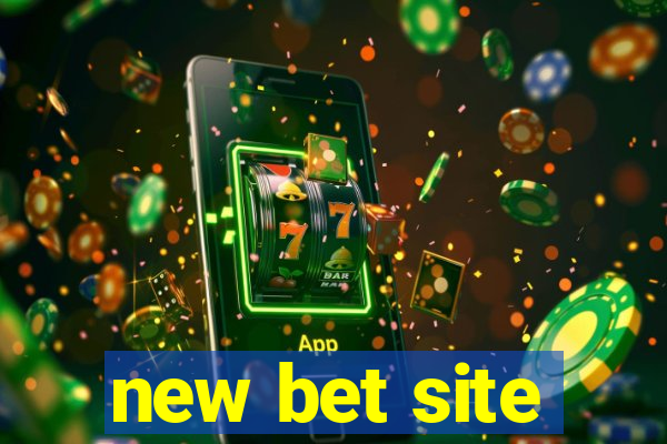 new bet site