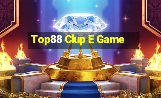 Top88 Clup E Game