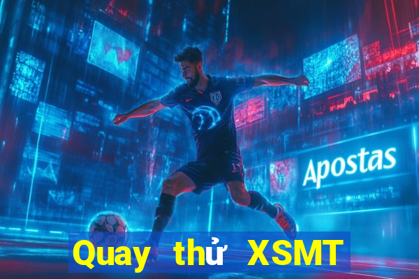 Quay thử XSMT ngày thứ sáu