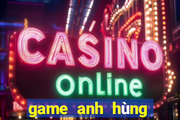 game anh hùng trái đất