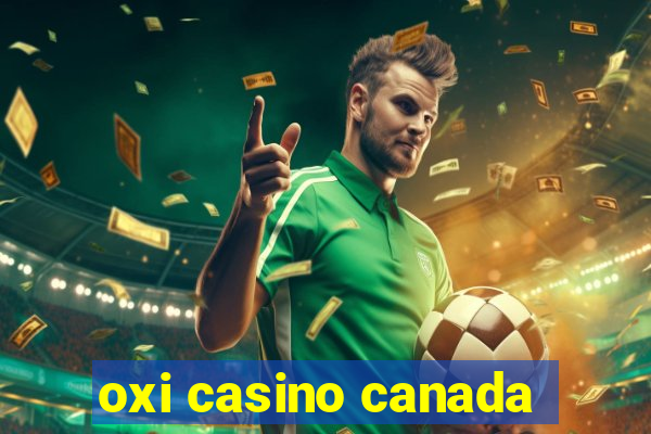 oxi casino canada