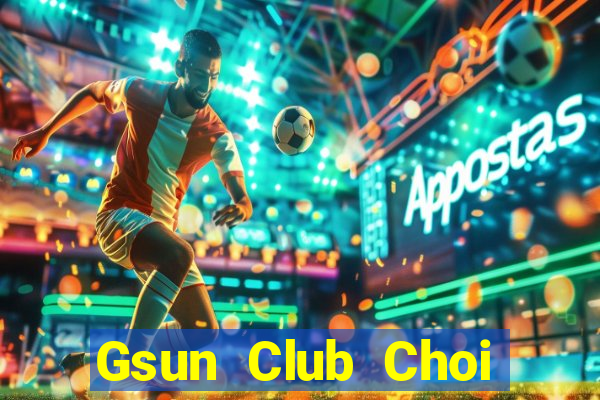 Gsun Club Choi Game Bài