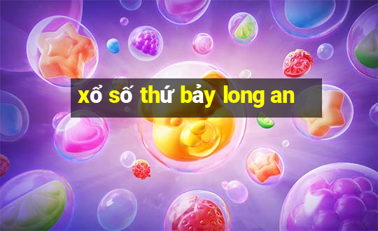 xổ số thứ bảy long an