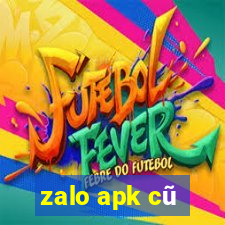 zalo apk cũ