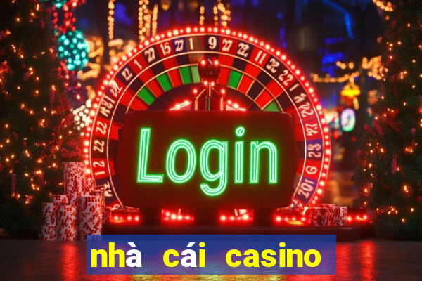 nhà cái casino uy tín