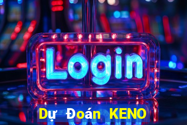 Dự Đoán KENO ngày 12