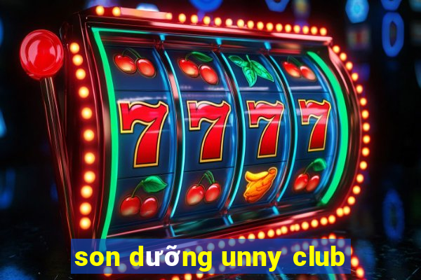 son dưỡng unny club