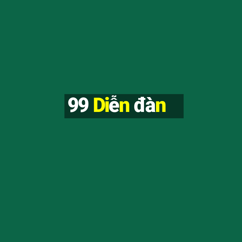 99 Diễn đàn