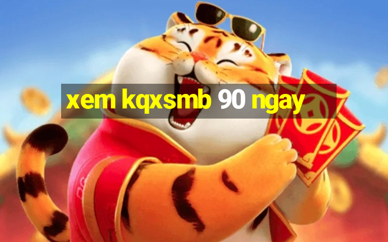 xem kqxsmb 90 ngay