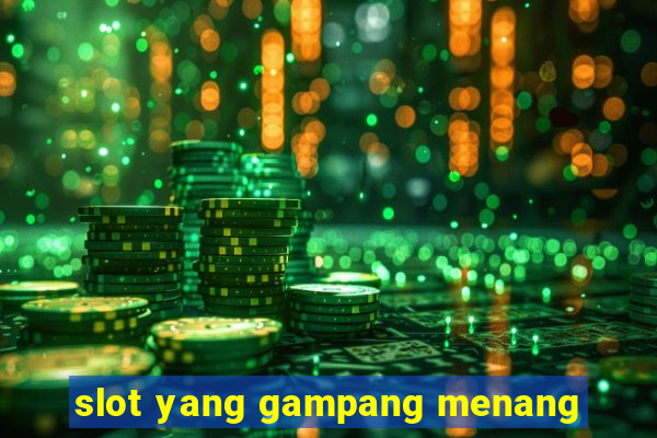 slot yang gampang menang