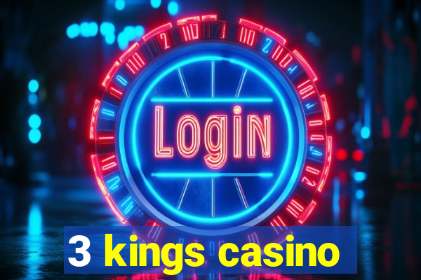 3 kings casino