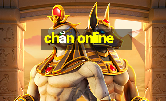 chắn online