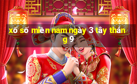 xổ số miền nam ngày 3 tây tháng 9