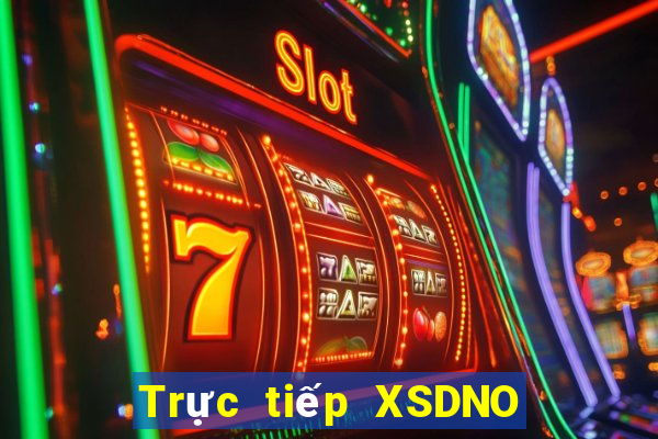 Trực tiếp XSDNO ngày 15