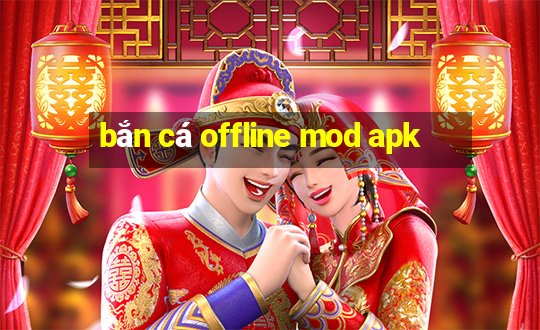 bắn cá offline mod apk