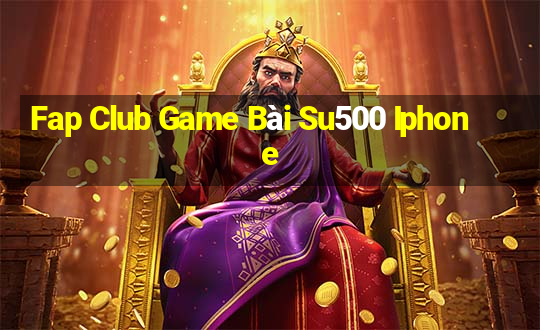 Fap Club Game Bài Su500 Iphone