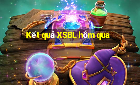 Kết quả XSBL hôm qua