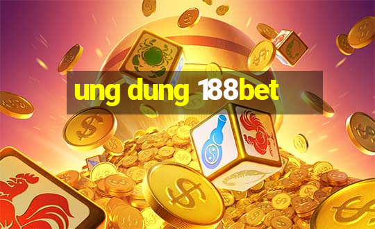 ung dung 188bet