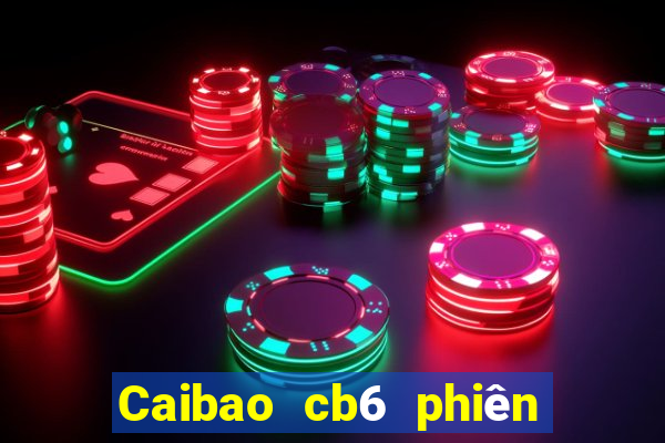 Caibao cb6 phiên bản quốc gia