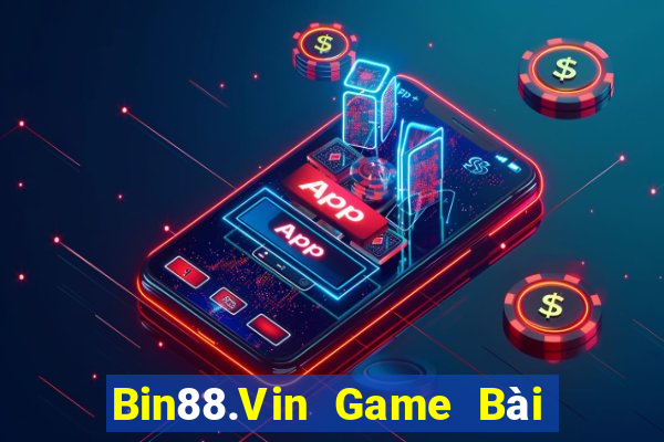 Bin88.Vin Game Bài Chơi Với Bạn Bè