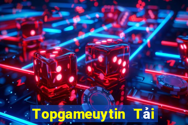 Topgameuytin Tải Game Bài Đổi Thưởng Uy Tín 2024