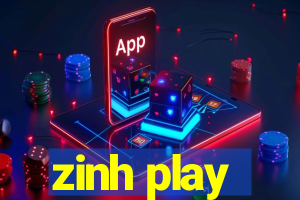 zinh play