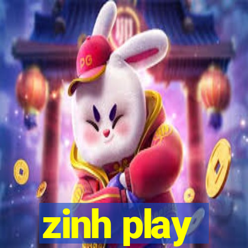 zinh play