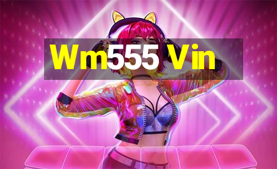 Wm555 Vin