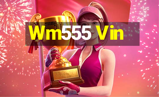 Wm555 Vin