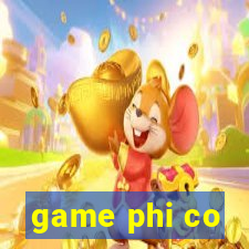 game phi co