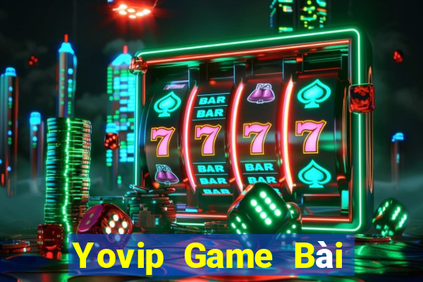 Yovip Game Bài Khuyến Mãi