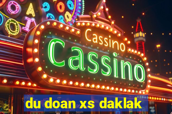 du doan xs daklak