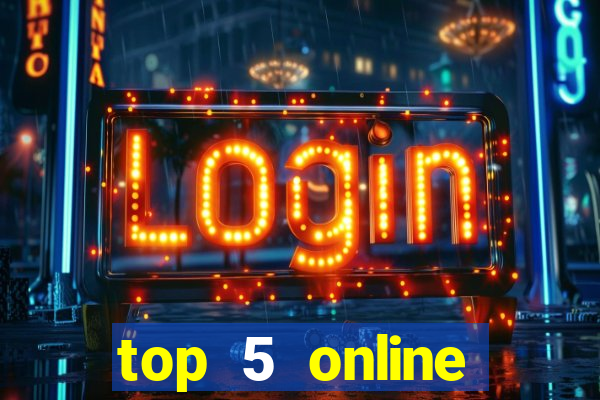 top 5 online casino sites