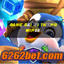 game bài đổi thưởng win88