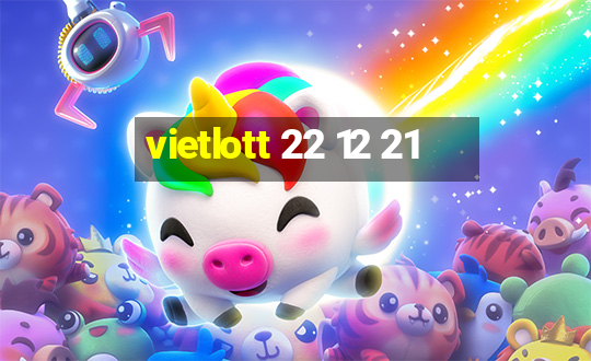 vietlott 22 12 21