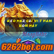 kèo nhà cái việt nam hôm nay