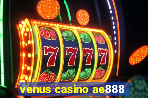 venus casino ae888