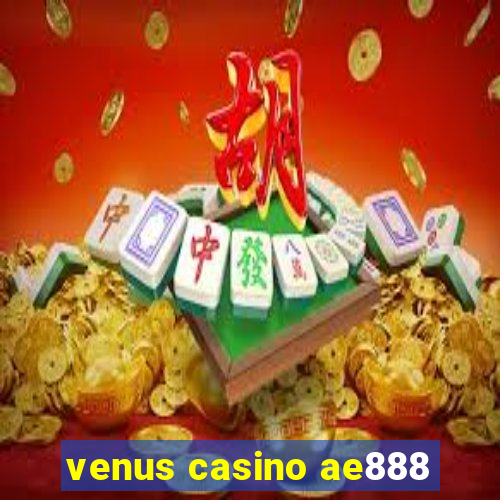 venus casino ae888