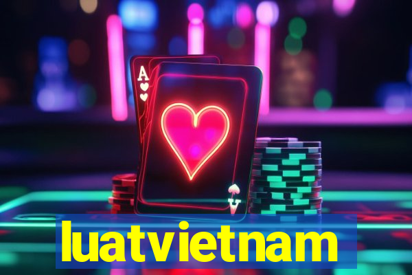 luatvietnam