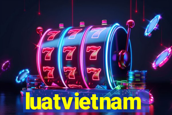 luatvietnam