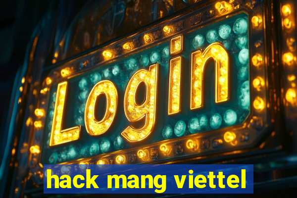 hack mang viettel