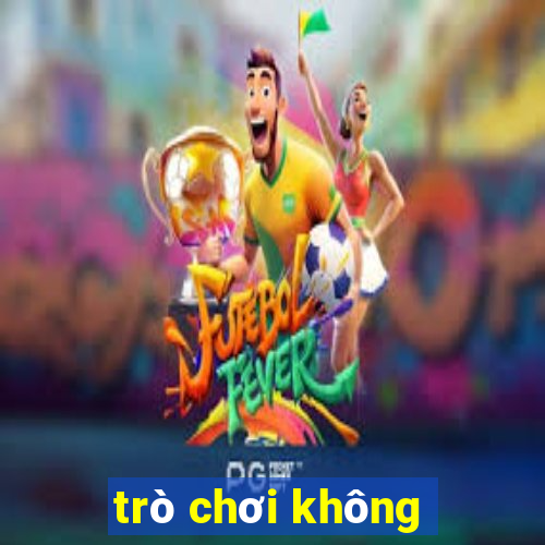 trò chơi không